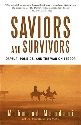 Saviors and Survivors: Darfur, polityka i wojna z terroryzmem - Saviors and Survivors: Darfur, Politics, and the War on Terror