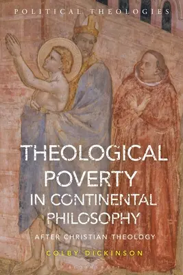 Teologiczne ubóstwo w filozofii kontynentalnej: Po teologii chrześcijańskiej - Theological Poverty in Continental Philosophy: After Christian Theology