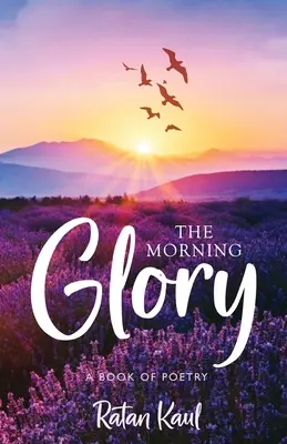 The Morning Glory: Księga poezji - The Morning Glory: A Book of Poetry