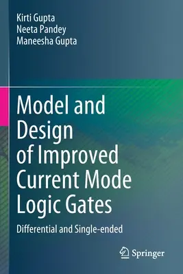 Modelowanie i projektowanie ulepszonych bramek logicznych w trybie prądowym: Różnicowe i jednoprzerwowe - Model and Design of Improved Current Mode Logic Gates: Differential and Single-Ended