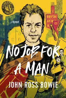 Nie ma pracy dla mężczyzny: Pamiętnik - No Job for a Man: A Memoir