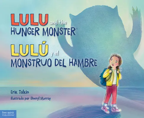 Lulu i potwór głodu (tm)/Lul Y El Monstruo del Hambre - Lulu and the Hunger Monster(tm)/Lul Y El Monstruo del Hambre