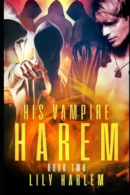 His Vampire Harem Book Two: Haremowy romans paranormalny (gej) - His Vampire Harem Book Two: Harem Paranormal Romance (Gay)