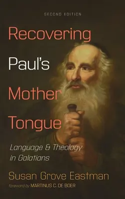 Odzyskiwanie języka ojczystego Pawła, wydanie drugie - Recovering Paul's Mother Tongue, Second Edition