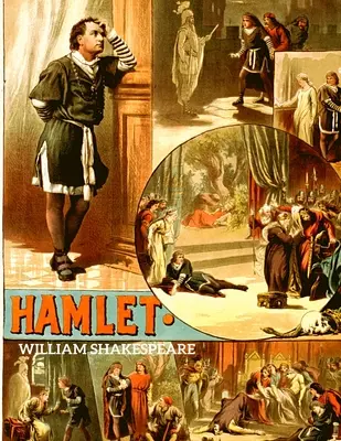 Hamlet: Tragedia Hamleta, księcia Danii - Hamlet: The Tragedy of Hamlet, Prince of Denmark