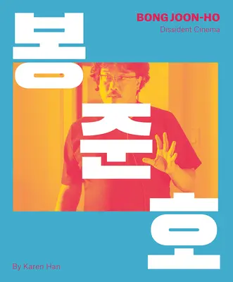 Bong Joon Ho: Kino dysydenckie - Bong Joon Ho: Dissident Cinema