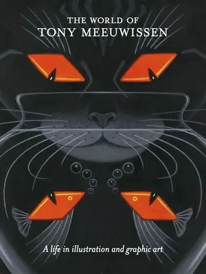 Świat Tony'ego Meeuwissena: Życie w ilustracji i grafice - The World of Tony Meeuwissen: A Life in Illustration and Graphic Art