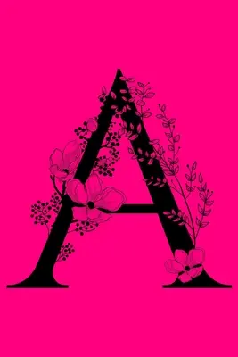 A: Notatnik z inicjałami monogramu: Spersonalizowany prezent z monogramem: Dziennik w linie - A: Monogram Initial Letter Notebook: Customized Monogrammed Gift: Lined Journal