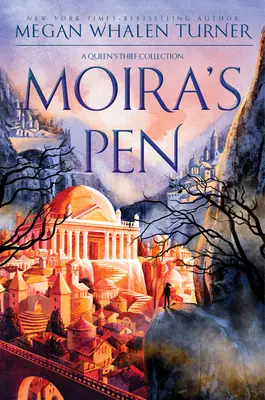 Pióro Moiry: Kolekcja Złodzieja Królowej - Moira's Pen: A Queen's Thief Collection