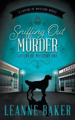 Wąchając morderstwo: A Cozy Mystery Series - Sniffing Out Murder: A Cozy Mystery Series