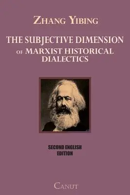 Subiektywny wymiar marksistowskiej dialektyki historycznej - The Subjective Dimension of Marxist Historical Dialectics