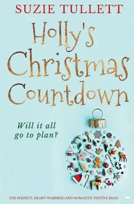 Holly's Christmas Countdown: Idealna rozgrzewająca serce i romantyczna świąteczna lektura - Holly's Christmas Countdown: The Perfect Heart-Warming and Romantic Festive Read