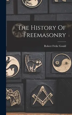 Historia masonerii - The History Of Freemasonry