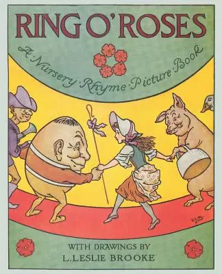 Ring O' Roses, a Nursery Rhyme Picture Book (Książeczka z obrazkami do rymowanek) - Ring O' Roses, a Nursery Rhyme Picture Book