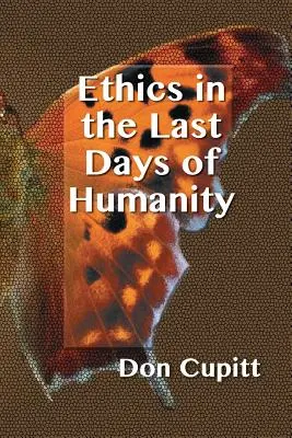 Etyka w ostatnich dniach ludzkości - Ethics in the Last Days of Humanity