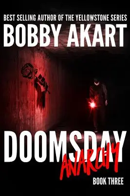 Doomsday Anarchy: Postapokaliptyczny thriller o przetrwaniu - Doomsday Anarchy: A Post-Apocalyptic Survival Thriller