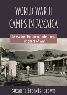 Obozy II wojny światowej na Jamajce - World War II Camps in Jamaica