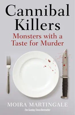 Zabójcy kanibali: Potwory z upodobaniem do mordowania - Cannibal Killers: Monsters with a Taste for Murder