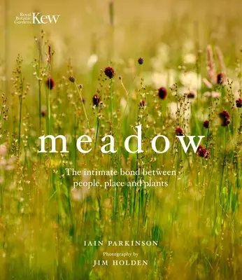 Łąka: intymna więź między ludźmi, miejscem i roślinami - Meadow: The Intimate Bond Between People, Place and Plants