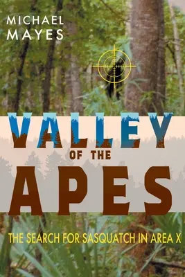 Dolina Małp: Poszukiwanie Sasquatcha w obszarze X - Valley of the Apes: The Search for Sasquatch in Area X