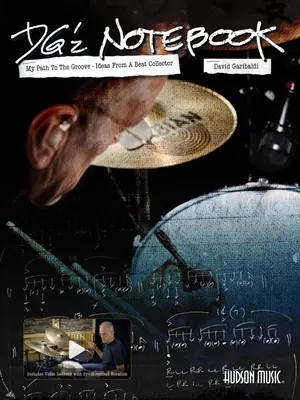 Dg'z Notebook: My Path to the Groove - Ideas from a Beat Collector by David Garibaldi [With Access Code]