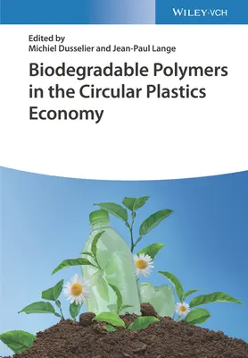 Biodegradowalne polimery w gospodarce tworzyw sztucznych o obiegu zamkniętym - Biodegradable Polymers in the Circular Plastics Economy