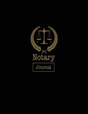 Notary Journal: Notariusz, dziennik, prowadzenie rejestrów aktów notarialnych, szczegółowe informacje, rejestr dokumentów, wymagane wpisy L - Notary Journal: Notary Public, Log Book, Keep Records Of Notarial Acts Detailed Information, Paperwork Record Book, Required Entries L