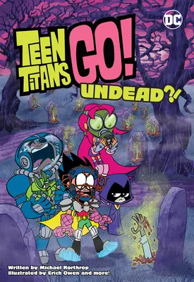 Teen Titans Go! Nieumarli?! - Teen Titans Go!: Undead?!