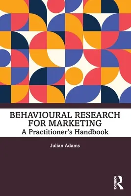 Badania behawioralne dla marketingu: Podręcznik praktyka - Behavioural Research for Marketing: A Practitioner's Handbook