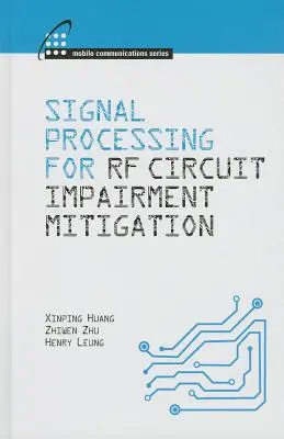 Przetwarzanie sygnałów w celu łagodzenia zakłóceń RF w komunikacji bezprzewodowej - Signal Processing for RF Impairment Mitigation in Wireless Communications