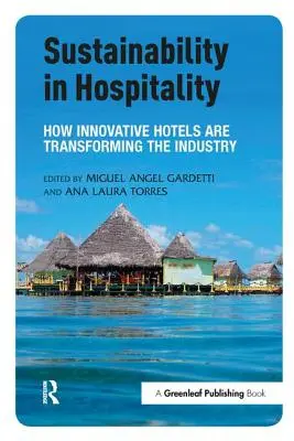 Zrównoważony rozwój w hotelarstwie: jak innowacyjne hotele zmieniają branżę - Sustainability in Hospitality: How Innovative Hotels Are Transforming the Industry