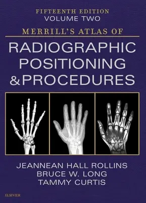 Atlas pozycjonowania i procedur radiograficznych Merrill - tom 2 - Merrill's Atlas of Radiographic Positioning and Procedures - Volume 2