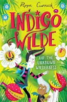 Indigo Wilde i nieznana dzicz - książka 2 - Indigo Wilde and the Unknown Wilderness - Book 2