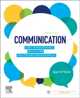 Komunikacja - podstawowe umiejętności interpersonalne dla pracowników służby zdrowia - Communication - Core Interpersonal Skills for Healthcare Professionals