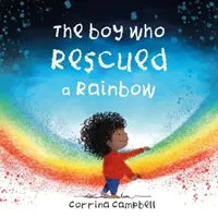 Chłopiec, który uratował tęczę - Boy Who Rescued a Rainbow