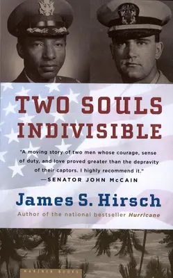 Dwie dusze niepodzielne: Przyjaźń, która uratowała dwóch jeńców wojennych w Wietnamie - Two Souls Indivisible: The Friendship That Saved Two POWs in Vietnam