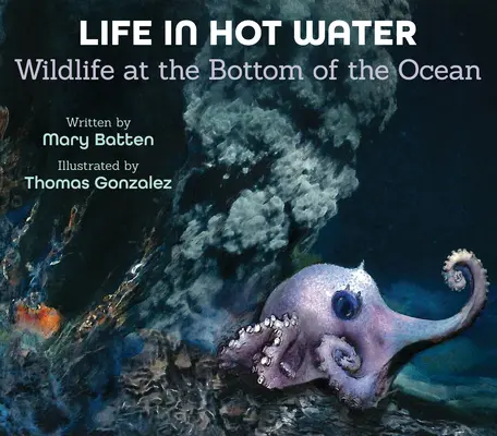 Życie w gorącej wodzie: Dzika przyroda na dnie oceanu - Life in Hot Water: Wildlife at the Bottom of the Ocean