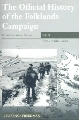 Oficjalna historia kampanii na Falklandach, tom 2: Wojna i dyplomacja - The Official History of the Falklands Campaign, Volume 2: War and Diplomacy