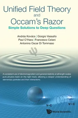 Ujednolicona teoria pola i brzytwa Occama: proste rozwiązania głębokich pytań - Unified Field Theory and Occam's Razor: Simple Solutions to Deep Questions