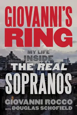 Pierścień Giovanniego: Moje życie w prawdziwym Sopranos - Giovanni's Ring: My Life Inside the Real Sopranos