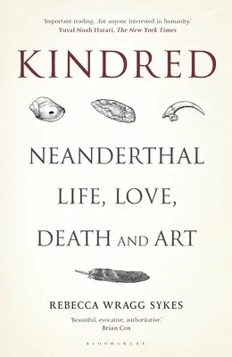 Kindred: Życie, miłość, śmierć i sztuka neandertalczyków - Kindred: Neanderthal Life, Love, Death and Art