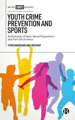 Zapobieganie przestępczości wśród młodzieży i sport: Ocena programów sportowych i ich skuteczności - Youth Crime Prevention and Sports: An Evaluation of Sport-Based Programmes and Their Effectiveness