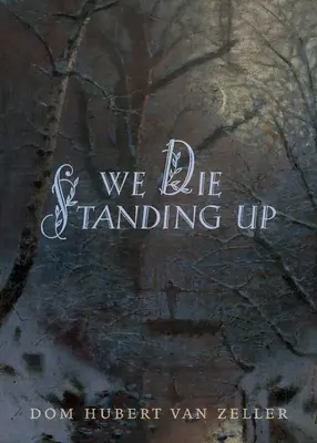 Umieramy na stojąco - We Die Standing Up