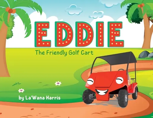 Eddie - przyjazny wózek golfowy - Eddie The Friendly Golf Cart