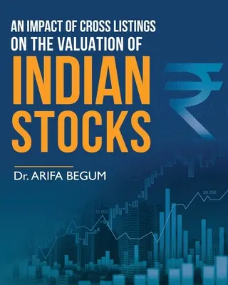 Wpływ notowań krzyżowych na wycenę indyjskich akcji - An Impact of Cross Listings on the Valuation of Indian Stocks