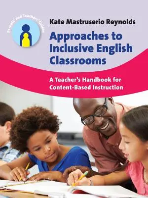 Podejścia do integracyjnych klas języka angielskiego: Podręcznik nauczyciela do nauczania opartego na treści - Approaches to Inclusive English Classrooms: A Teacher's Handbook for Content-Based Instruction