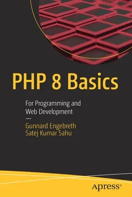 PHP 8 Basics: Programowanie i tworzenie stron internetowych - PHP 8 Basics: For Programming and Web Development