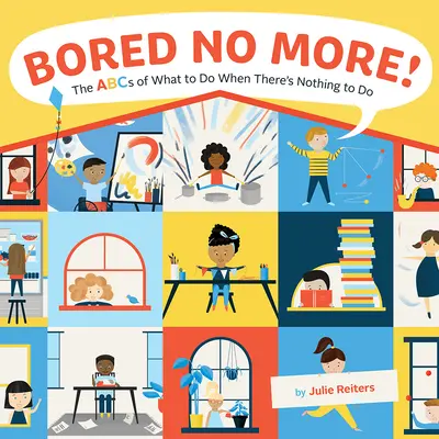 Koniec z nudą! ABC tego, co robić, gdy nie ma nic do roboty - Bored No More!: The ABCs of What to Do When There's Nothing to Do