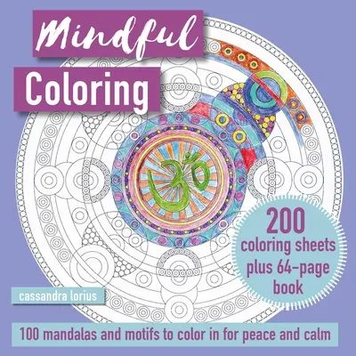 Mindful Coloring: 100 mandali i wzorów do pokolorowania dla spokoju i wyciszenia: 150 arkuszy do kolorowania plus 64-stronicowa książka - Mindful Coloring: 100 Mandalas and Patterns to Color in for Peace and Calm: 150 Coloring Sheets Plus 64-Page Book