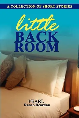 Little Back Room: Zbiór krótkich opowiadań - Little Back Room: A Collection of Short Stories